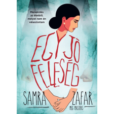Samra Zafar - Egy jó feleség - Menekülés egy életből, melyet nem én választottam egyéb könyv