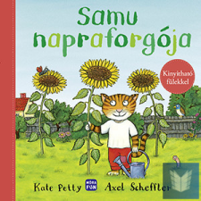 Samu napraforgója - Kinyitható fülekkel gyermek- és ifjúsági könyv