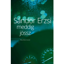 Sándor Erzsi SÁNDOR ERZSI - MEDDIG JÖSSZ - ÜKH 2019 irodalom