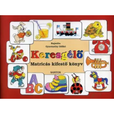 Santos Kiadó Keresgélő - Matricás kifestő könyv | Szántó Ivánné; Szántó György egyéb könyv