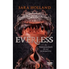 Sara Holland Everless - A varázslónő és az alkimista gyermek- és ifjúsági könyv