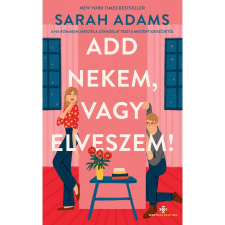 Sarah Adams - Add nekem, vagy elveszem! egyéb könyv