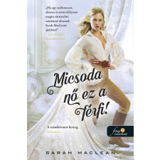 Sarah MacLean - Micsoda nő ez a férfi! egyéb könyv