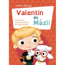 Sárvári Györgyi Valentin és Mázli (BK24-201452) gyermek- és ifjúsági könyv