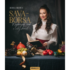  Sava-Borsa - Regényes ízek a világ körül gasztronómia