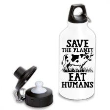  Save the planet eat humans - Fémkulacs kulacs, kulacstartó