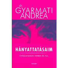 Saxum Kiadó Hányattatásaim - Evészavaron innen és túl életmód, egészség