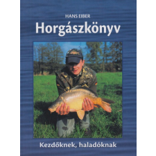 Saxum Kiadó Horgászkönyv - Kezdőknek, haladóknak sport