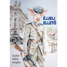 Saxum Kiadó Szabó Ildikó Angéla - Éjjeli ellető regény