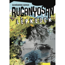 Schégerin Serge - Ruganyosan lépkedek egyéb könyv