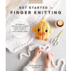 Schiffer Publishing Get Started in Finger Knitting