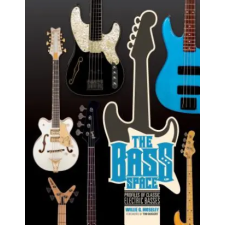 Schiffer Publishing Ltd. Bass Space: Profiles of Electric Basses | Willie G. Moseley egyéb könyv