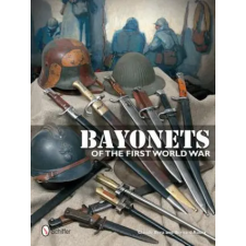 Schiffer Publishing Ltd. Bayonets of the First World War | Claude Bera egyéb könyv