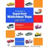 Schiffer Publishing Ltd. Big Book of Matchbox Superfast Toys: 1969-2004: Vol 1: Basic Models and Variation Lists | Charles Mack