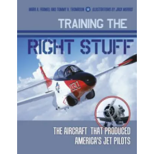 Schiffer Publishing Ltd. Training the Right Stuff | Mark A. Frankel,Tommy H. Thomason idegen nyelvű könyv