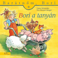 Schneider, Liane Liane Schneider - Barátnőm, Bori - Bori a tanyán gyermek- és ifjúsági könyv