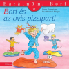 Schneider, Liane SCHNEIDER, LIANE - WENZEL-BÜRGER, EVA - BORI ÉS AZ OVIS PIZSIPARTI - BARÁTNÕM, BORI