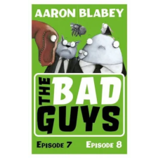 Scholastic Bad Guys: Episode 7&amp;8 | Aaron Blabey egyéb könyv