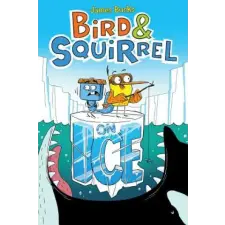 Scholastic Bird &amp; Squirrel On Ice (Bird &amp; Squirrel #2) | James Burks egyéb könyv