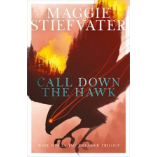 Scholastic Call Down the Hawk: The Dreamer Trilogy #1 | Maggie Stiefvater egyéb könyv