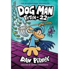 Scholastic Dog Man: Fetch-22 | Dav Pilkey egyéb könyv