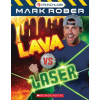 Scholastic Lava vs. Lasers (Mark Rober) – Scholastic (Puha kötésű)