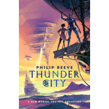 Scholastic Mortal Engines: Thunder City | Philip Reeve egyéb könyv