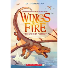 Scholastic The Dragonet Prophecy (Wings of Fire #1) | SUTHERLAND TUI T egyéb könyv