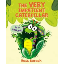 Scholastic Very Impatient Caterpillar (Butterfly Series) | Ross Burach egyéb könyv