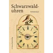  Schwarzwalduhren – Berthold Schaaf idegen nyelvű könyv