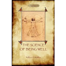  Science of Being Well – Wallace D. Wattles idegen nyelvű könyv