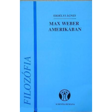 Scientia Humana Max Weber Amerikában antikvárium - használt könyv