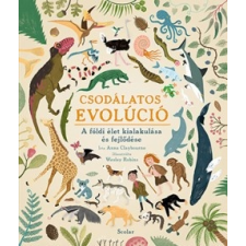 Scolar Anna Claybourne - Csodálatos evolúció (új példány) gyermek- és ifjúsági könyv