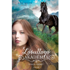 Scolar Gina Mayer - Titkos ígéret - Lósuttogó Akadémia 2. (új példány) gyermek- és ifjúsági könyv