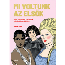 Scolar Jennifer Wright - Mi voltunk az elsők életmód, egészség