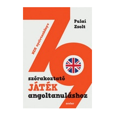 Scolar Kiadó 79 szórakoztató játék angoltanuláshoz (A) gyermek- és ifjúsági könyv