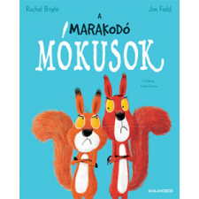 Scolar Kiadó A marakodó mókusok gyermek- és ifjúsági könyv