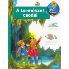 Scolar Kiadó A természet csodái /Mit? Miért? Hogyan? 47. gyermek- és ifjúsági könyv