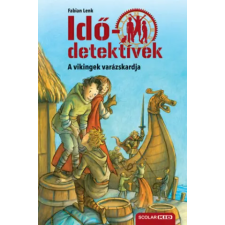 Scolar Kiadó A vikingek varázskardja - puhatáblás - Idődetektívek 3. | Fabian Lenk egyéb könyv