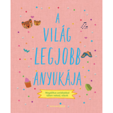 Scolar Kiadó A világ legjobb anyukája gyermek- és ifjúsági könyv