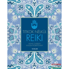 Scolar Kiadó Anne Charlish - Angela Robertshaw: Reiki életmód, egészség