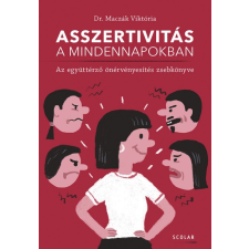 Scolar Kiadó Asszertivitás a mindennapokban társadalom- és humántudomány