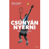 Scolar Kiadó Csúnyán nyerni - Mentális hadviselés a teniszben (04.30.)