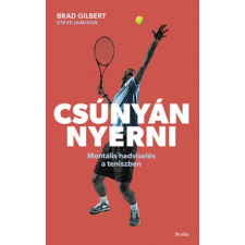 Scolar Kiadó Csúnyán nyerni - Mentális hadviselés a teniszben (04.30.) sport