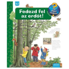 Scolar Kiadó Fedezd fel az erdőt! gyermek- és ifjúsági könyv