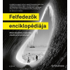 Scolar Kiadó Felfedezők enciklopédiája - Mivel készültek a legendás utazók az ismeretlenbe?