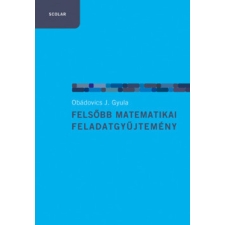 Scolar Kiadó Felsőbb matematikai feladatgyűjtemény tankönyv