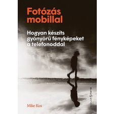 Scolar Kiadó Fotózás mobillal művészet