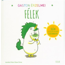 Scolar Kiadó Gaston érzelmei - Félek gyermek- és ifjúsági könyv