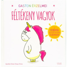 Scolar Kiadó Gaston érzelmei - Féltékeny vagyok gyermek- és ifjúsági könyv